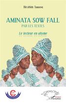 Couverture du livre « Aminata Sow Fall ; le lecteur en abyme » de Birahim Thioune aux éditions L'harmattan