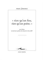 Couverture du livre « Rien qu'un fou, rien qu'un poète » de Marc Jimenez aux éditions Encre Marine