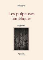 Couverture du livre « Les pulpeuses faméliques » de Nikopol aux éditions Baudelaire