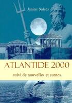 Couverture du livre « Atlantide 2000 » de Janine Salces aux éditions Beaurepaire