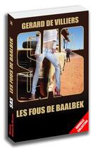 Couverture du livre « SAS t.74 : les fous de Baalbek » de Gerard De Villiers aux éditions Sas