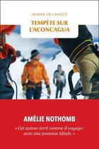 Couverture du livre « Tempête sur l'Aconcagua » de Aymeric De Lamotte aux éditions Transboreal