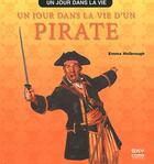 Couverture du livre « Un jour dans la vie d un pirate » de Emma Helbrough aux éditions Sky Comm