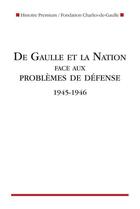 Couverture du livre « De Gaulle et la nation face aux problèmes de défense 1945-1946 » de  aux éditions Nouveau Monde