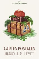 Couverture du livre « Cartes postales » de Henry J.-M. Levet aux éditions Les Livres Mouvants