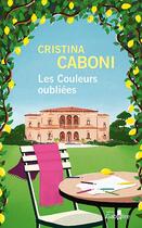 Couverture du livre « Les couleurs oubliées » de Cristina Caboni aux éditions Gabelire