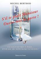 Couverture du livre « S'il te plait monsieur, ouvre-moi la porte » de Michel Berthod aux éditions De L'onde