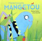 Couverture du livre « Mademoiselle Mangetou » de Julie Colombet et Nicolas Codron aux éditions Sarbacane