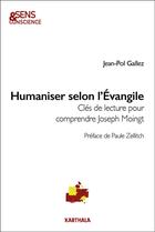 Couverture du livre « Humaniser selon l'Evangile : Clés de lecture pour comprendre Joseph Moingt » de Jean-Pol Gallez aux éditions Karthala