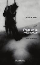 Couverture du livre « L'ange de la melancolie - contes atrabilaires » de Nicolas Liau aux éditions Flatland