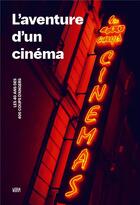 Couverture du livre « L'aventure d'un cinéma : les 40 ans des 400 Coups d'Angers » de  aux éditions Warm