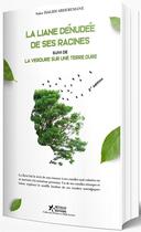 Couverture du livre « La liane dénudée de ses racines ; La verdure sur une terre dure » de Salec Halidi aux éditions 4 Etoiles