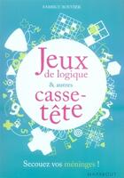 Couverture du livre « Jeux de logique et autres casse-tête » de Fabrice Bouvier aux éditions Marabout