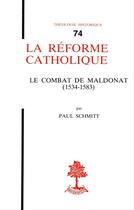 Couverture du livre « La reforme catholique le combat de maldonnat (1534-1583) » de Schmittpaul aux éditions Beauchesne