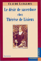 Couverture du livre « Désir de sacerdoce de Thérèse de Lisieux » de Caroline Langlois aux éditions Salvator