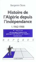 Couverture du livre « Histoire de l'Algérie depuis l'indépendance t.1 (4e édition) » de Benjamin Stora aux éditions La Decouverte
