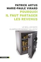 Couverture du livre « Pourquoi il faut partager les revenus » de Patrick Artus aux éditions La Decouverte