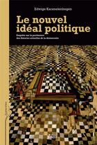 Couverture du livre « Le nouvel idéal politique ; enquête sur la pertinence des théories actuelles de la démocratie » de Edwige Kacenenlenbogen aux éditions Ehess