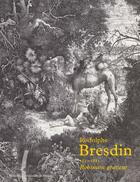 Couverture du livre « Rodophe Bresdin 1822-1885 ; robinson graveur » de Maxime Préaud aux éditions Bnf Editions