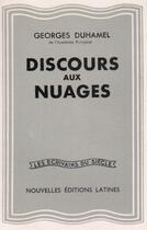 Couverture du livre « Discours aux nuages » de Georges Duhamel aux éditions Nel