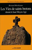 Couverture du livre « La vie des saints bretons durant la haut moyen âge » de Lucien Bely aux éditions Editions Ouest-france