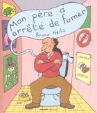 Couverture du livre « Mon pere a arrete de fumer » de Heitz Bruno aux éditions Mango