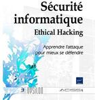 Couverture du livre « Sécurite informatique ; ethical hacking ; apprendre l'attaque pour mieux se défendre » de Franck E Marion Age aux éditions Eni