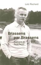 Couverture du livre « Brassens par Brassens » de Loic Rochard aux éditions Cherche Midi