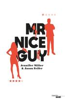 Couverture du livre « Mr Nice Guy » de Jennifer Miller et Jason Feifer aux éditions Cherche Midi