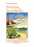 Couverture du livre « Genna, la rebelle » de Claudia Bartolo aux éditions Benevent