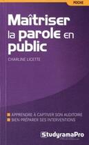 Couverture du livre « Maîtriser la parole en public » de Charline Licette aux éditions Studyrama