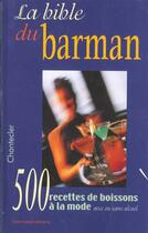 Couverture du livre « La Bible Du Barman » de Jane P Resnick aux éditions Chantecler