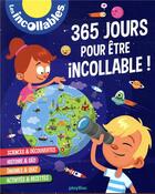 Couverture du livre « 365 jours pour être incollable ! plus de 1500 infos pour apprendre chaque jours en s'amusant ! » de  aux éditions Play Bac