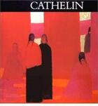 Couverture du livre « Cathelin » de Sylvio Acatos aux éditions Ides Et Calendes