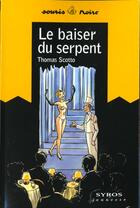 Couverture du livre « Baiser Du Serpent » de Thomas Scotto aux éditions Syros