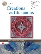Couverture du livre « Créations en fils tendus » de Hoerner Denise aux éditions Editions Carpentier
