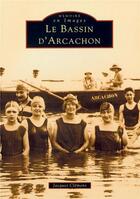 Couverture du livre « Bassin d'Arcachon » de Jacques Clemens aux éditions Editions Sutton