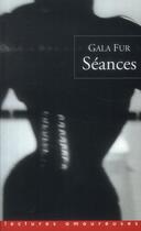 Couverture du livre « Séances » de Gala Fur aux éditions La Musardine