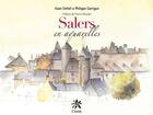 Couverture du livre « Salers en aquarelles » de Alain Delteil et Philippe Garrigue aux éditions Creer