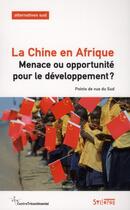 Couverture du livre « La Chine en Afrique ; menace ou opportunité pour le développement ? points de vue du Sud » de Delcourt Laure aux éditions Syllepse