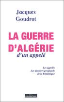 Couverture du livre « La guerre d'algerie d'un appele » de Jacques Goudrot aux éditions Do Bentzinger