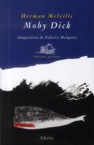 Couverture du livre « Moby Dick » de Herman Melville et Fabrice Melquiot aux éditions L'arche