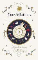 Couverture du livre « Constellations : manuel pratique d'astrologie » de Carlota Santos aux éditions Medicis