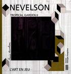 Couverture du livre « Nevelson ; tropical garden ii » de  aux éditions Centre Pompidou