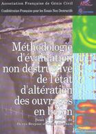 Couverture du livre « Méthodologie d'évaluation non destructive de l'état d'altération des ouvrages en béton » de Denys Breysse et Collectif et Odile Abraham aux éditions Presses Ecole Nationale Ponts Chaussees