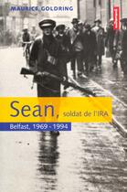 Couverture du livre « Sean Soldat De L'Ira A Belfast En 1969 » de Maurice Goldring aux éditions Autrement