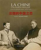 Couverture du livre « La Chine, une passion française » de  aux éditions Loubatieres