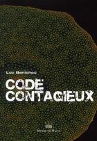 Couverture du livre « Code contagieux » de Luc Benichou aux éditions Michel De Maule