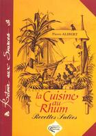 Couverture du livre « Cuisine au rhum recettes salees » de Pierre Alibert aux éditions Orphie