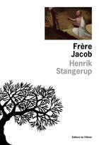 Couverture du livre « Frere jacob » de Stangerup Henrik aux éditions Editions De L'olivier